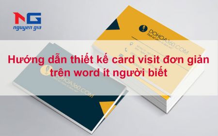 Hình ảnh cho bài viết Tuyệt chiêu thiết kế card visit đơn giản trên word ít người biết