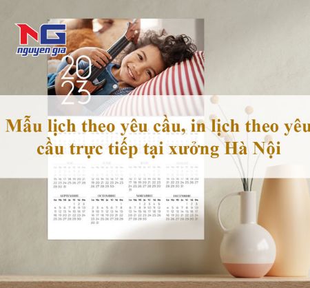 Hiển thị chi tiết cho Mẫu lịch theo yêu cầu, in lịch theo yêu cầu trực tiếp tại xưởng Hà Nội Hình ảnh cho bài viết Mẫu lịch theo yêu cầu, in lịch theo yêu cầu trực tiếp tại xưởng Hà Nội