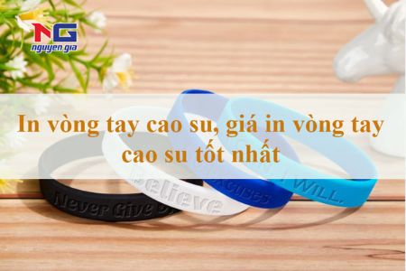 Hiển thị chi tiết cho In vòng tay cao su, giá in vòng tay cao su tốt nhất Hình ảnh cho bài viết In vòng tay cao su, giá in vòng tay cao su tốt nhất