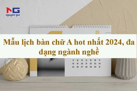 Hiển thị chi tiết cho Mẫu lịch bàn chữ A hot nhất 2026, đa dạng ngành nghề Hình ảnh cho bài viết Mẫu lịch bàn chữ A hot nhất 2026, đa dạng ngành nghề