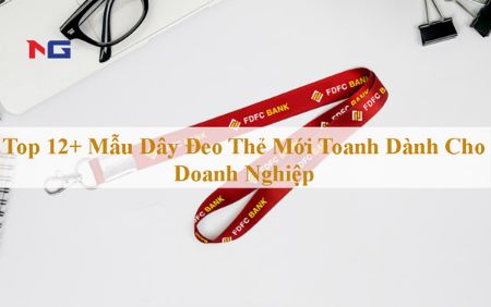 Hình ảnh cho bài viết Top 12+ Mẫu Dây Đeo Thẻ Mới Toanh Dành Cho Doanh Nghiệp