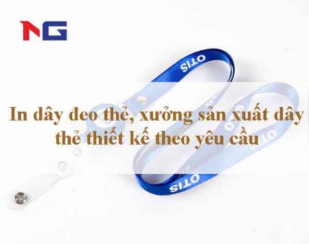 Hiển thị chi tiết cho In dây đeo thẻ, xưởng sản xuất dây thẻ thiết kế theo yêu cầu Hình ảnh cho bài viết In dây đeo thẻ, xưởng sản xuất dây thẻ thiết kế theo yêu cầu