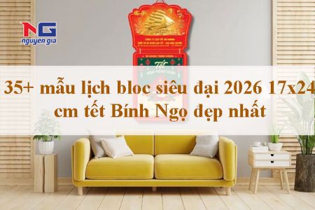 Hình ảnh cho bài viết 35+ mẫu lịch bloc siêu đại 17x24 cm tết đẹp nhất