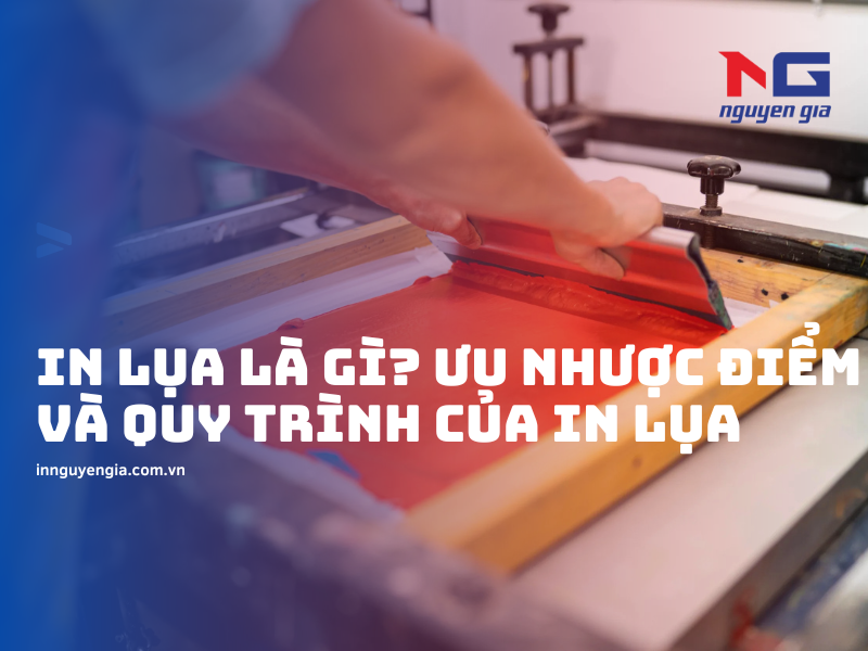 Tìm hiểu về in lụa là gì?